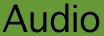Audio