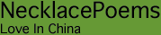Necklacepoems: Love In China